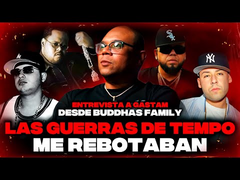 GASTAM: ME FUI A LOS PUÑOS CON COSCULLUELA EN LOS TIEMPOS DE BUDDHAS FAMILY DE TEMPO
