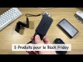 5 produits pour le Black Friday !