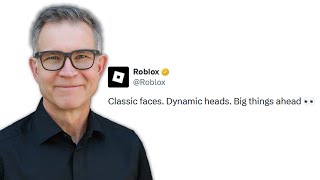David Baszucki Responded About Dynamic Heads