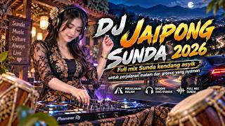 Download lagu DJ Jaipong Sunda 2026 | Full mix Sunda kendang asyik untuk perjalanan malam dan groove yang nyaman