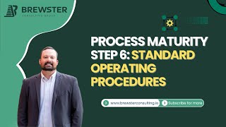 Process Maturity Step Six - Deep Dive on SOPs