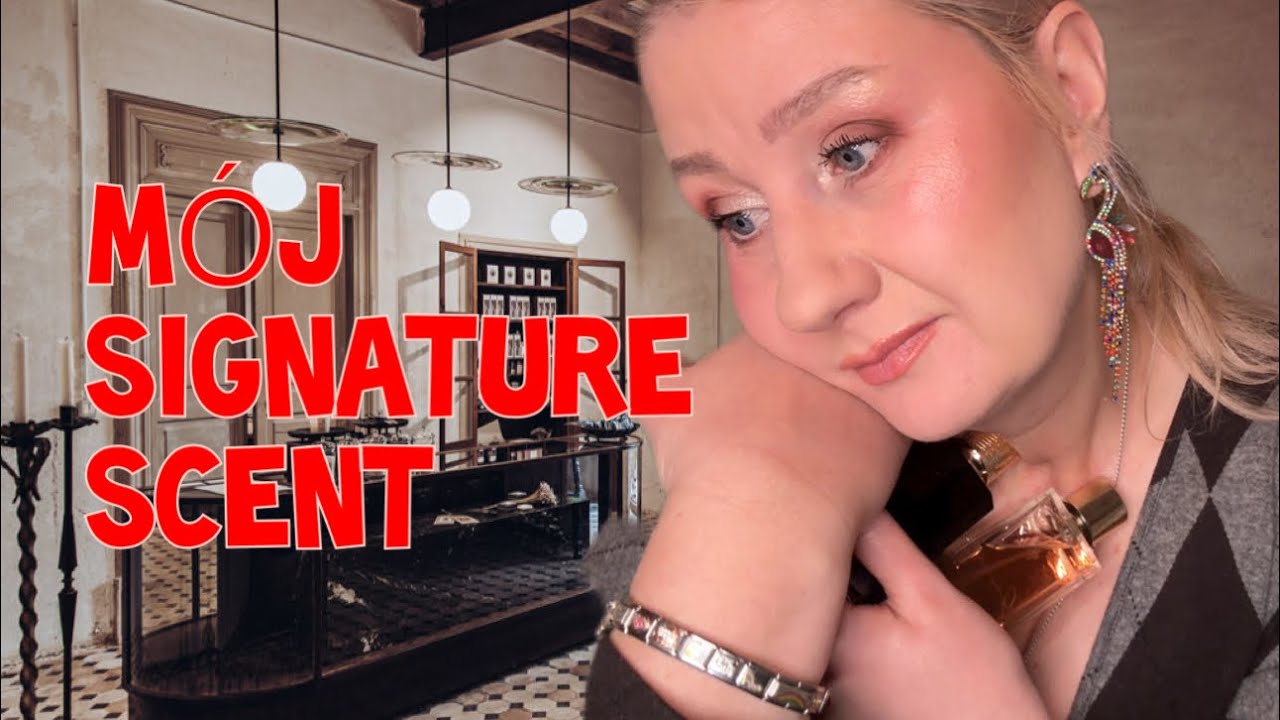 ZAPACHY KTÓRE PRETENDUJĄ DO BYCIA MOIM SIGNATURE SCENT