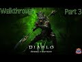 Diablo 4 [Part 3] Story Vessel of Hatred - no commentary