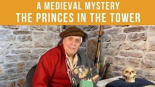A Medieval Mystery | The Princes in the Tower