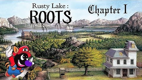 𝑅𝓊𝓈𝓉𝓎 𝐿𝒶𝓀𝑒: Roots (Gameplay) Chapter 1