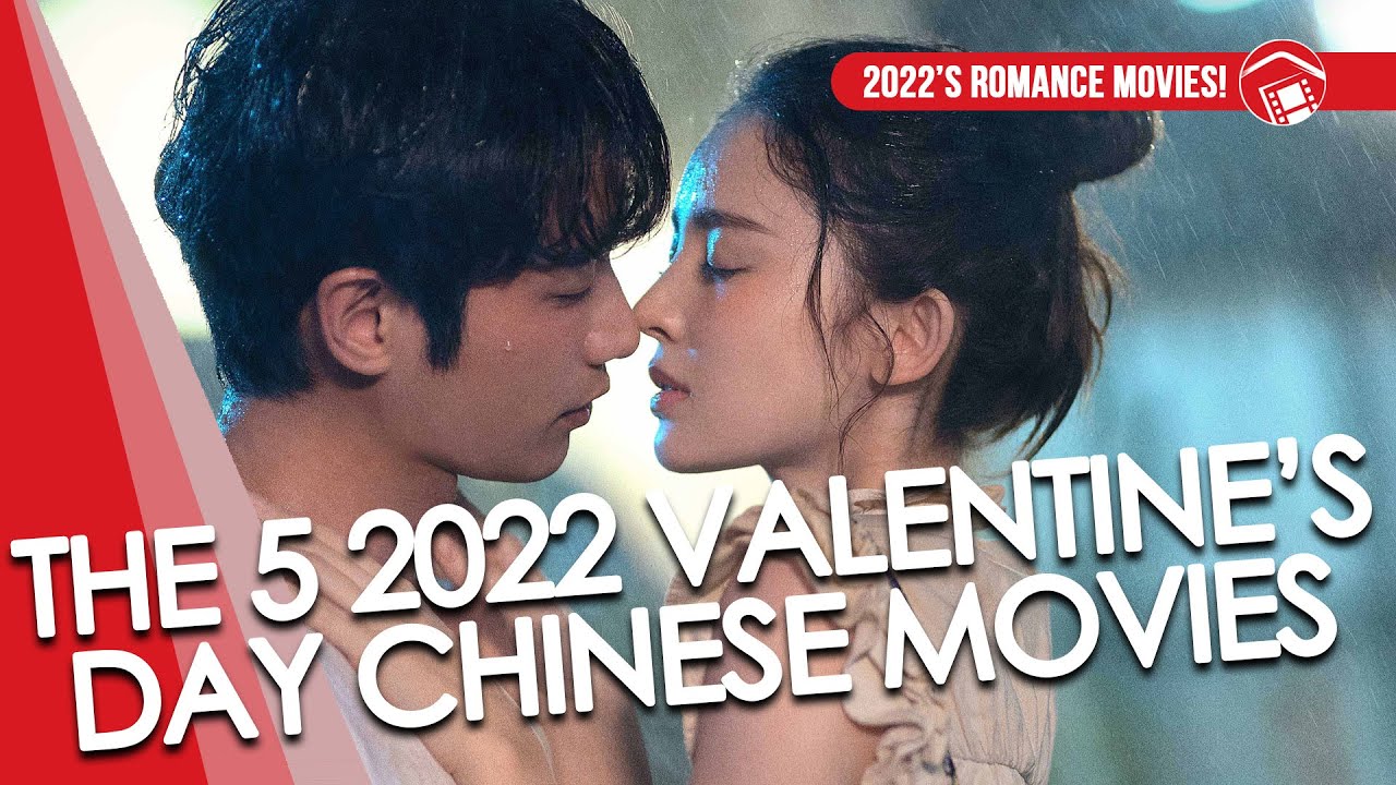 The 5 2022 Valentine’s Day Chinese Cinema Movie Releases! YouTube