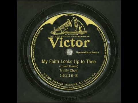 Trinity Choir — My Faith Looks Up to Thee - Trinity Choir