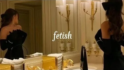 fetish - Selena Gomez (sped up)