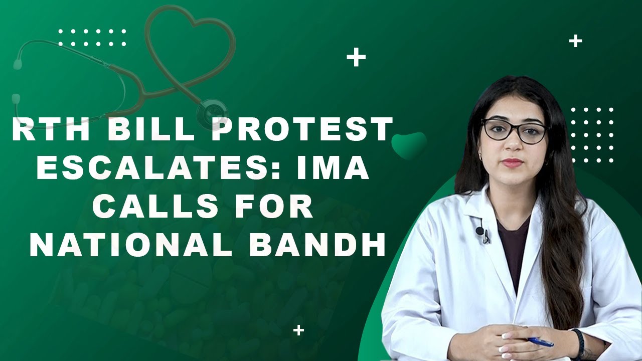 RTH Bill Protest Escalates: IMA Calls For National Bandh