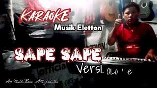Karaoke Sape'Sape  Versi Olo'e (Dedy)~ Musik eletton
