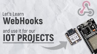 Let's use Webhooks for next level IOT Projects 🔥🔥🔥