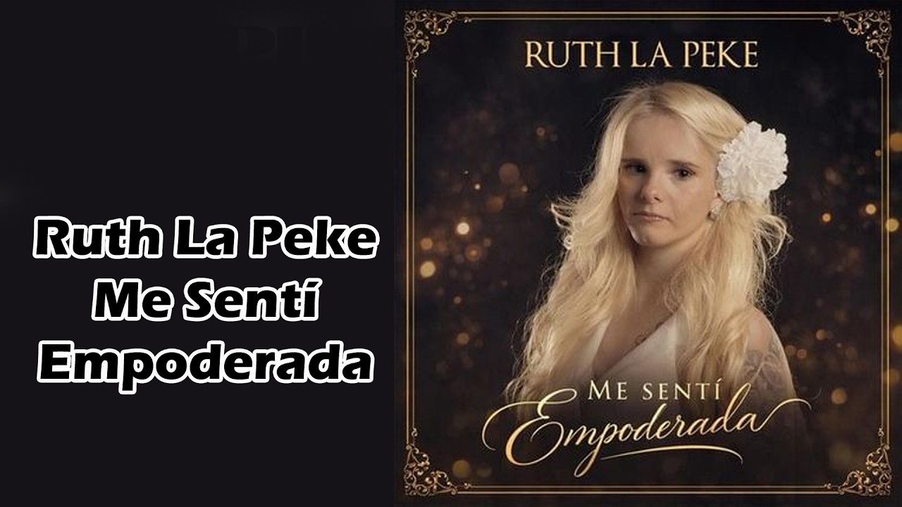 ruth-la-peke-me-sent-empoderada-letra-lyrics-youtube