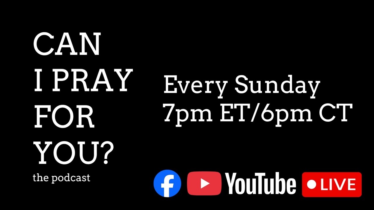 Can I Pray For You? The Podcast | Episode 2