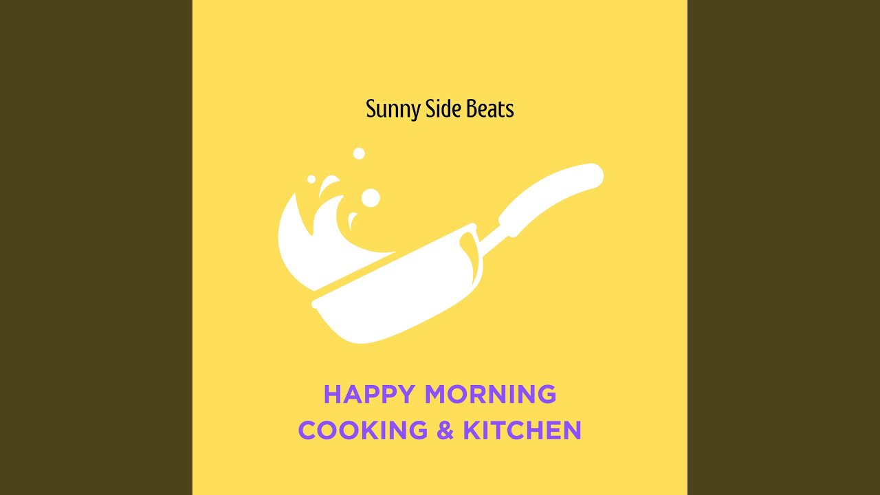 Happy Morning Cooking & Kitchen