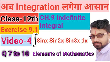 Class 12th Maths||chapter 9 indefinite integration|| exercise 9.1 Question 7 to 10||video-4