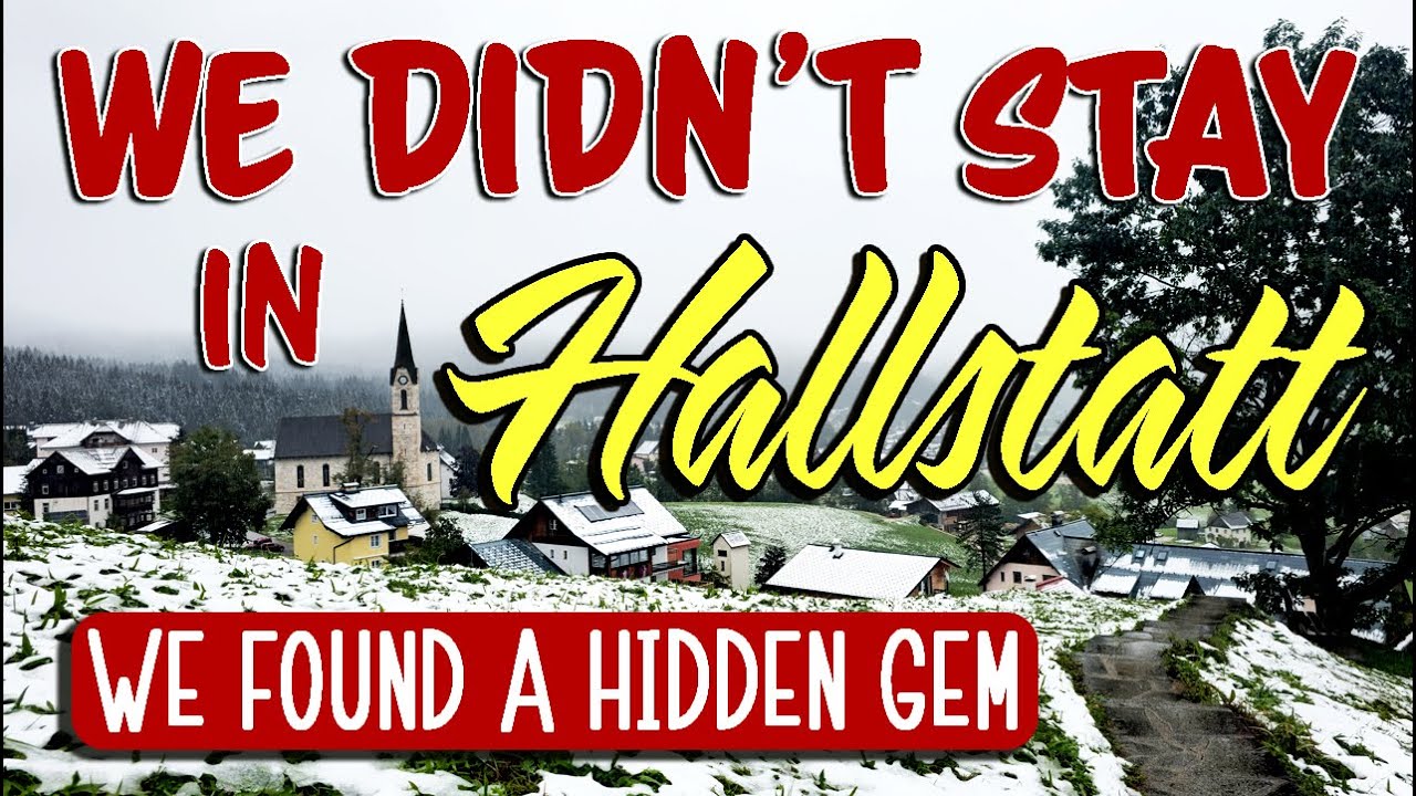 Why We Didn’t Stay in Hallstatt Austria (We Found a Hidden Gem!)