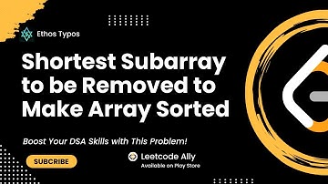 Shortest Subarray to be Removed to Make Array Sorted | Leetcode
