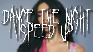 Dua Lipa - Dance The Night (speed up)