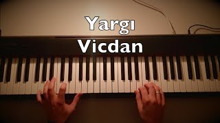 Video thumbnail of "Yargı - Vicdan Piano Tutorial | Dizi Müziği Toygar Işıklı"