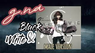 G.NA - Black & White | male version | @gnaofficial