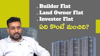 Builder Flat vs Land Owner Flat vs Investor Flat – Which is Better for You? | greatandhra talks