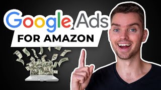 NEW Google Search Ads for Amazon Tutorial (Step-by-Step)