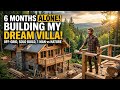 6 Months Alone in the Forest Building My Dream Villa | Secret shelter