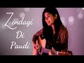 Zindagi Di Paudi Female Cover - Monika Raghuwanshi | Millind Gaba | Acoustic Version