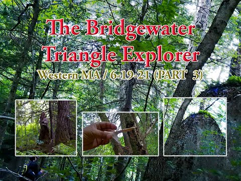 Bridgewater Triangle Explorer - Western MA Cryptids Part 4 (6-19-21)