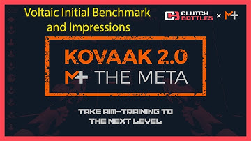 So I started the Kovaak Voltaic Benchmarks... I