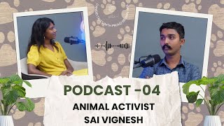 A 23 year old who runs an animal rescue center | Sai Vignesh | Animal rights activist