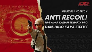 Tips MENGONTROL RECOIL dengan Baik di PUBGM, Biar Jago Kaya ZUXXY!
