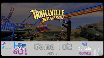 Thrillville off the Rails part 1 | Game #102 | Here Wii Go | Wii Console Journey