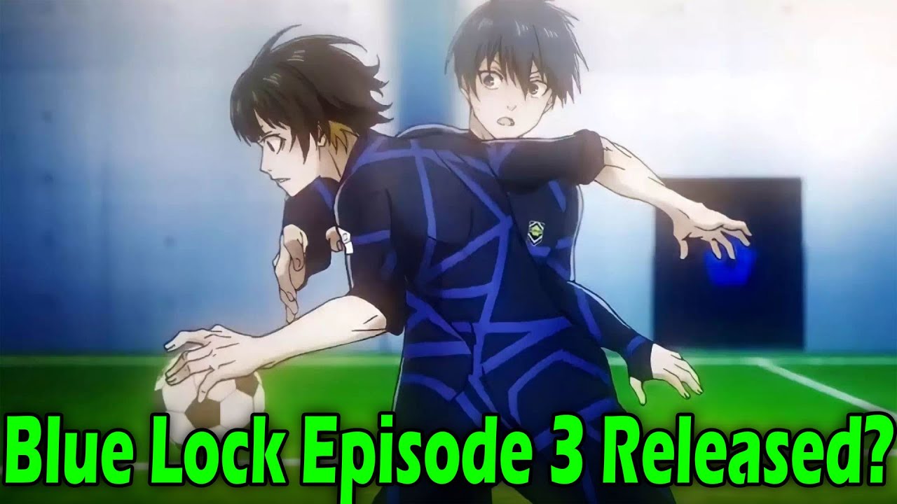 BLUE LOCK EP 3 LEGENDADO PT-BR - DATA E HORA