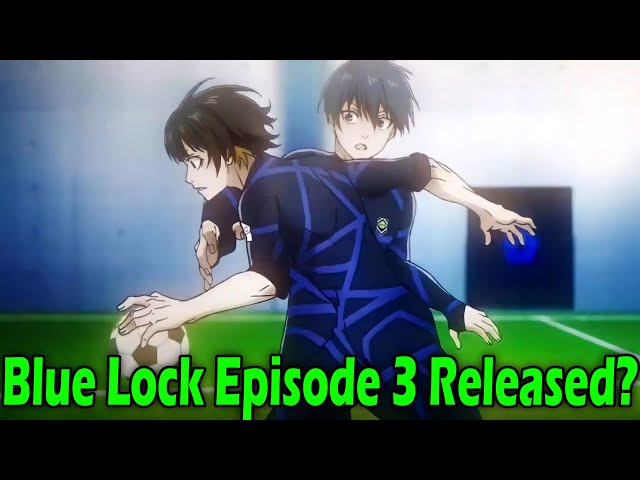 Blue Lock Episode 3 Release Date & Time 