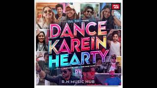 Dance Karein Hearty  Song Dance Track  byrn  Hub