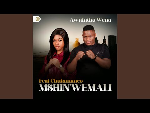 Awulutho Wena (with Chulumanco M)