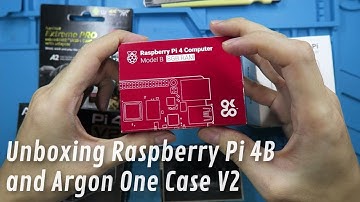 Vlog #19: Unboxing Raspberry Pi 4B and Argon One Case V2