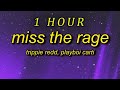 Trippie Redd, Playboi Carti - Miss The Rage  (Lyrics) | 1 HOUR