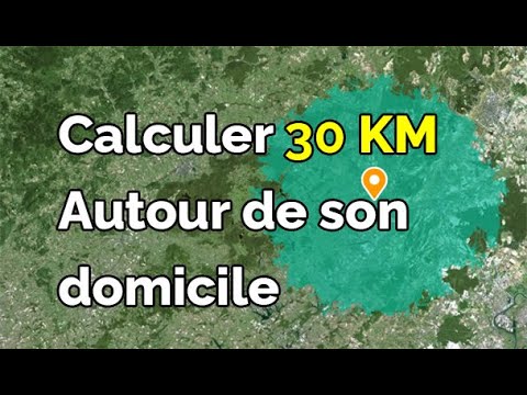 Comment calculer le rayon 30 km autour de chez soi (calculer rayon 30 km autour de chez moi)