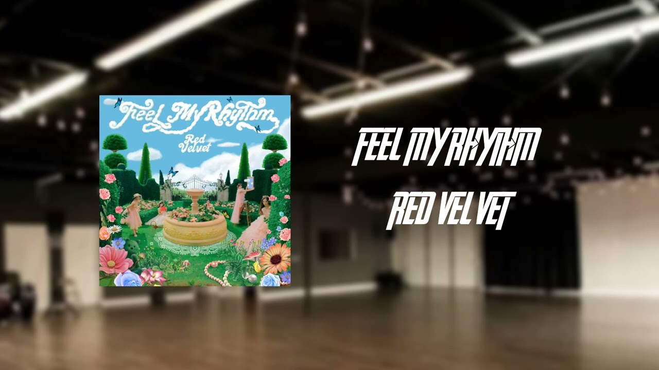 RED VELVET - 'FEEL MY RHYTHM' [EMPTY DANCE STUDIO]