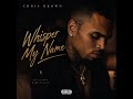 Chris Brown Whisper My Name 