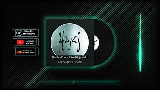 Christopher Anton | This Is Where I Am [Hajas Mix] | Hajas Mixes Vol. 2 | Renoise | 2007