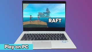 How to download Raft on pc laptop - How to play Raft game on pc