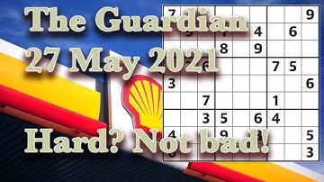 Sudoku solution – The Guardian 27 May 2021 Hard? Not bad!