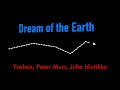 DREAM OF THE EARTH (Yvalain, Juha Hintikka &amp; Peter Murr) - initial mix