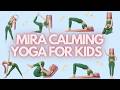 MIRA Calming Yoga for Kids 🌸 | Relax &amp; Feel Safe | Cozy Yoga