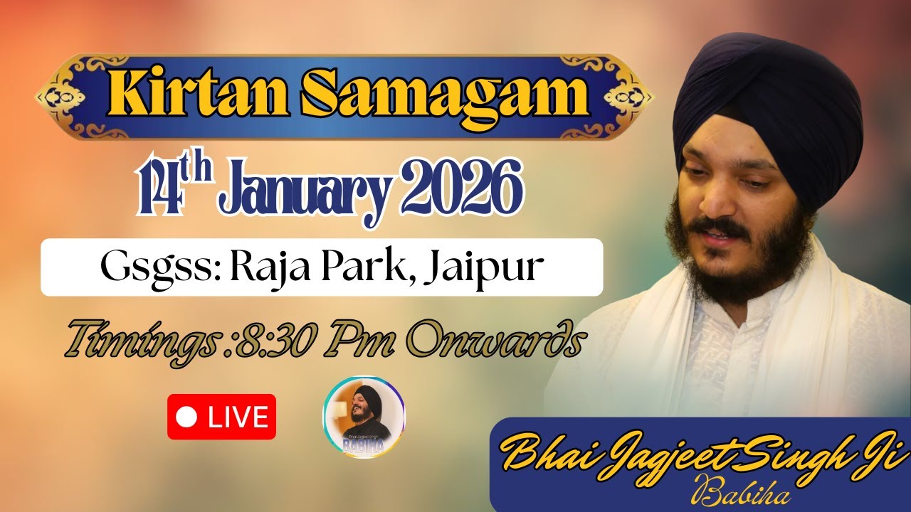 LIVE | Bhai Jagjeet Singh Babiha From Gsgss. Raja Park , Jaipur Rajasthan