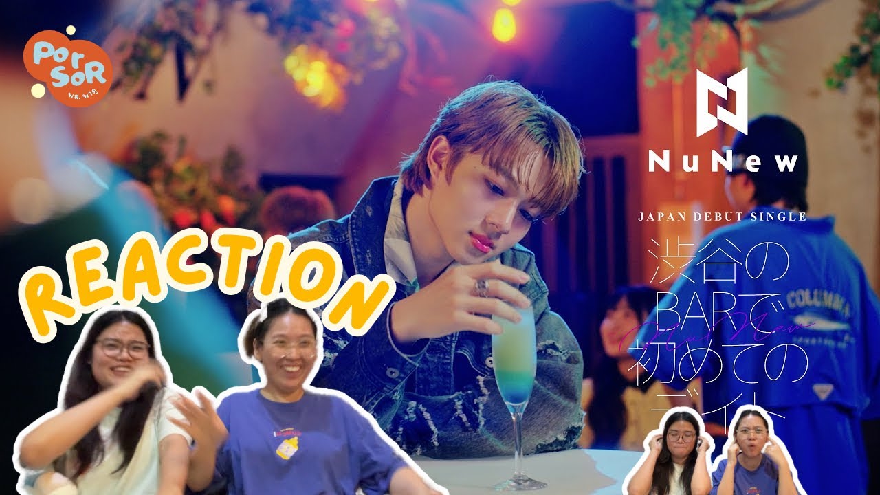 [MV Reaction] NuNew | First Date at Shibuya | นุนิว - Japan Debut Single