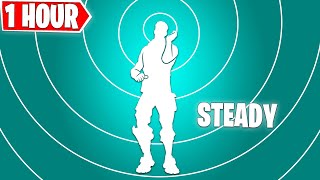 Fortnite Steady Emote 1 Hour Version! [ NEW ] Tiktok